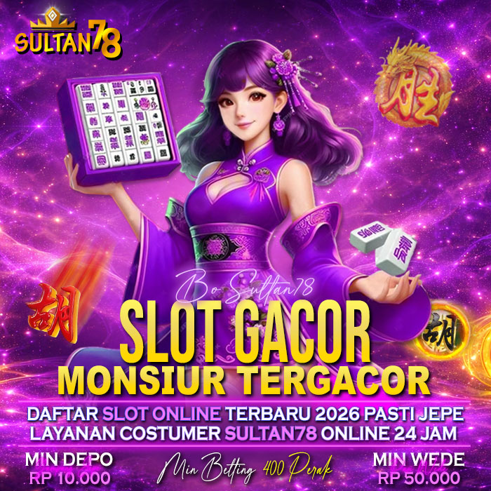 SULTAN78 | Konektor Situs Slot Gacor Paling Gampang Menang Maxwin